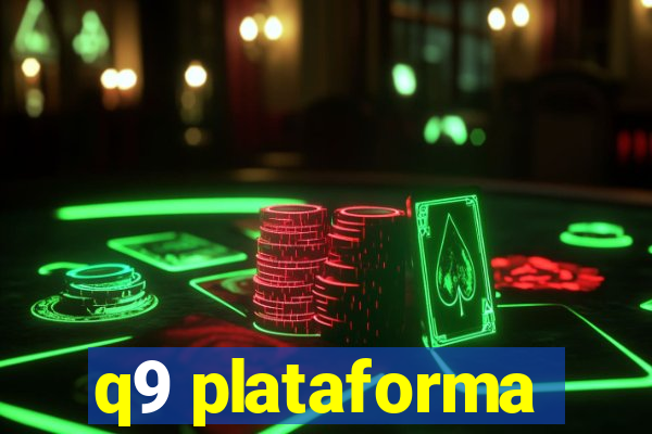 q9 plataforma